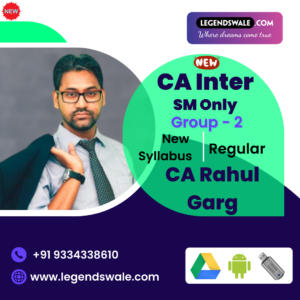 CA Inter New Syllabus SM Only Regular Batch By CA Rahul Garg