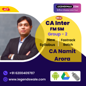CA Inter New Syllabus FM SM Fastrack Batch By CA Namit Arora
