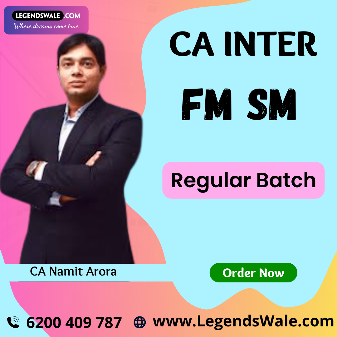 CA Inter New Syllabus FM SM Regular Batch By CA Namit Arora