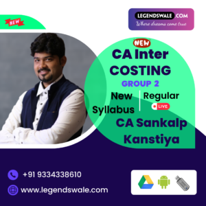 CA Inter New Syllabus Costing Regular Live Batch By CA Sankalp Kanstiya