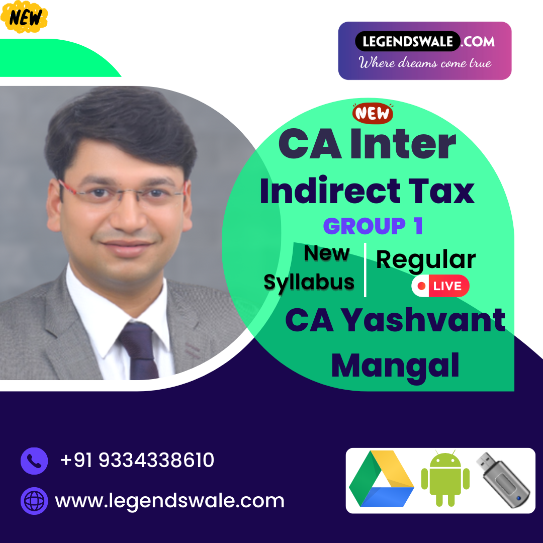 CA Inter New Syllabus Indirect Tax (GST) Regular By CA Yashvant Mangal