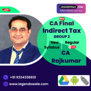 CA/CS/CMA Final New Syllabus Indirect Tax Regular Live Batch By CA Rajkumar