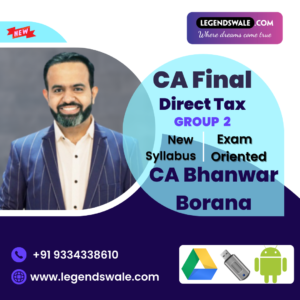 CA/CMA Final New Syllabus Direct Tax Exam Oriented Batch By CA Bhanwar Borana