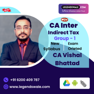 CA Inter New Syllabus Indirect tax Exam-Oriented Batch By CA Vishal Bhattad