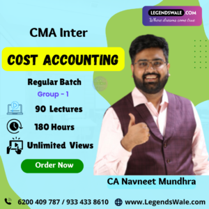 CMA Inter New Syllabus Cost Accounting Regular Batch By CA Navneet Mundhra