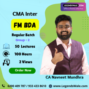 CMA Inter New Syllabus Financial Management & Business Data Analyst Regular Batch By CA Navneet Mundhra