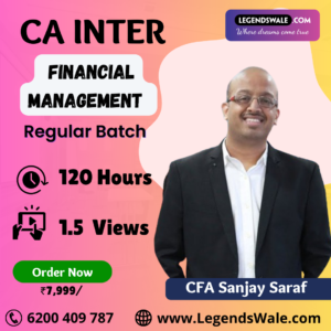 CA Inter New Syllabus FM Regular Live Batch By CFA Sanjay Saraf