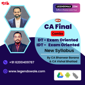CA Final New Syllabus Combo DT Exam-Oriented & IDT Exam-Oriented Batch By CA Bhanwar Borana & CA Vishal Bhattad