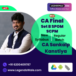 CA Final Set B SPOM (SCPM) Regular Batch By CA Sankalp Kanstiya