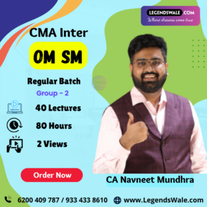 CMA Inter New Syllabus OM SM Regular Batch By CA Navneet Mundhra