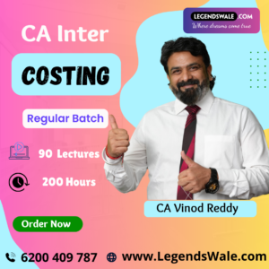 CA Inter New Syllabus Costing Regular In-Depth Batch By CA Vinod Reddy