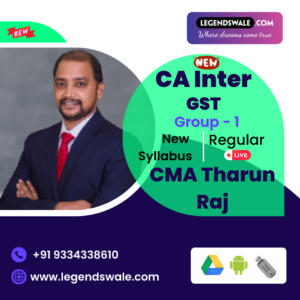 CA Inter New Syllabus GST Regular Batch By CMA Tharun Raj