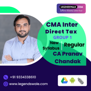 CMA Inter Direct Tax New Syllabus Regular Batch By CA Pranav Chandak