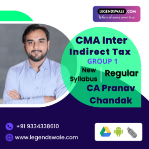 CMA Inter Indirect Tax New Syllabus Regular Batch By CA Pranav Chandak