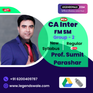 CA Inter New Syllabus FM SM Regular Batch By Prof. Sumit Parashar