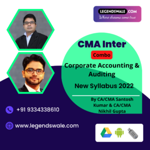 CMA Inter Combo Corporate Accounting & Auditing Full Course - New Syllabus By CA CMA Santosh Kumar & CA CMA Nikhil Gupta