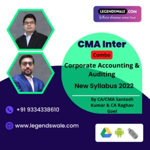 CMA Inter Combo Corporate Accounting & Auditing Full Course - New Syllabus By CA CMA Santosh Kumar & CA Raghav Goel