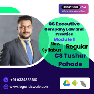 CS Executive Company Law and Practice Regular Batch By CS Tushar Pahade