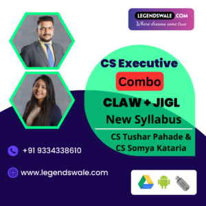 CS Executive Combo CLAW + JIGL Regular Batch By CS Tushar Pahade & CS Somya Kataria