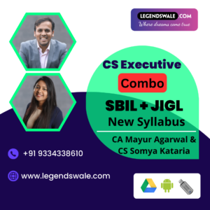 CS Executive Combo SBIL+ JIGL Regular Batch By CA Mayur Agarwal & Somya Kataria