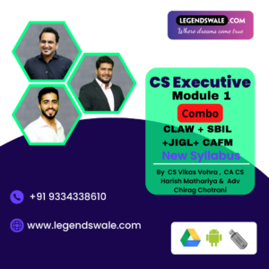 CS Executive Module 1 Combo Regular Batch By CS Vikas Vohra , CA CS Harish Mathariya & Adv Chirag Chotrani