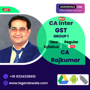 CA Inter New Syllabus Indirect Tax (GST) Regular Batch By CA Rajkumar