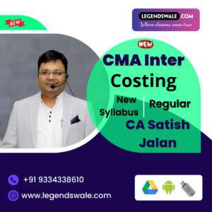 CMA Inter New Syllabus Costing Regular Batch By CA Satish Jalan