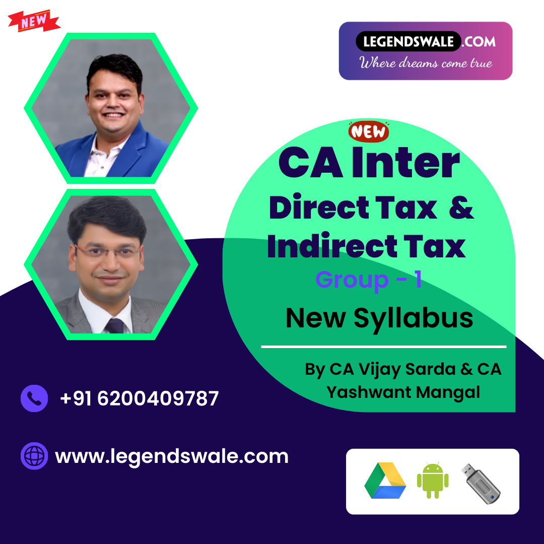 CA Inter New Syllabus Direct Tax & GST Regular Live Batch By CA Vijay Sarda & CA Yashwant Mangal