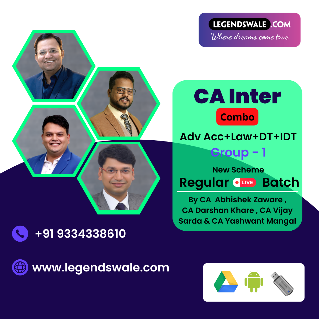 CA Inter New Syllabus Group 1 Combo Advanced Accounting ,Corporate & Other Laws, Direct Tax + GST Regular Live Batch By CA Abhishek Zaware, CA Darshan Khare ,CA Vijay Sarda & CA Yashwant Mangal