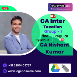 CA Inter New Syllabus Taxation Regular Batch By CA Nishant Kumar