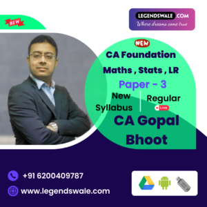 CA Foundation New Syllabus Maths , Stats , LR Regular Live Batch By CA Gopal Bhoot
