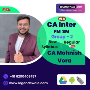 CA Inter New Syllabus FM SM Regular Live Batch By CA Mohnish Vora