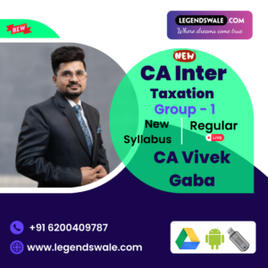 CA Inter New Syllabus Taxation Regular Live Batch By CA Vivek Gaba