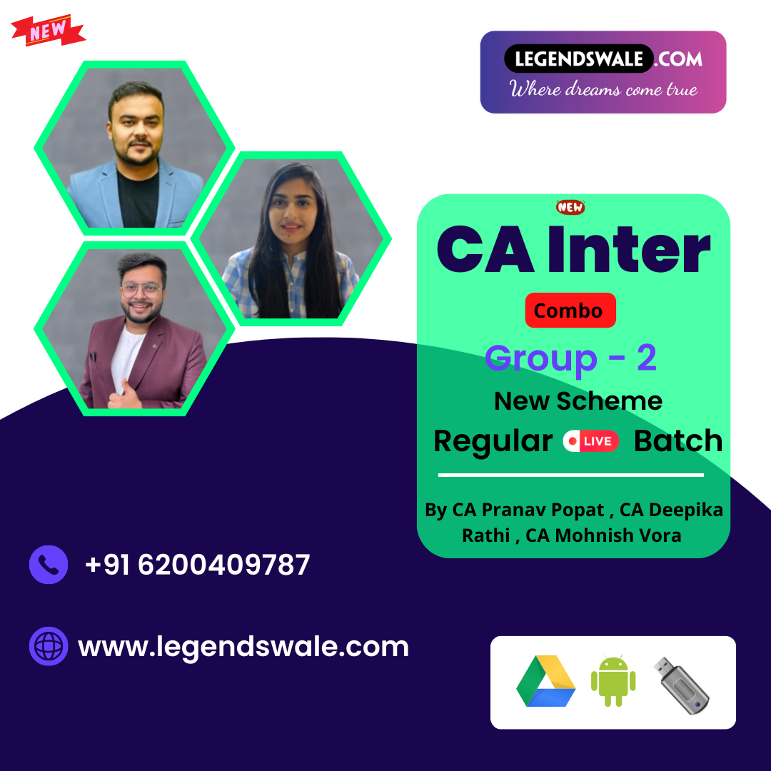 CA Inter New Syllabus Combo Group 2 Regular Live Batch By CA Pranav Popat , CA Deepika Rathi & CA Mohnish Vora