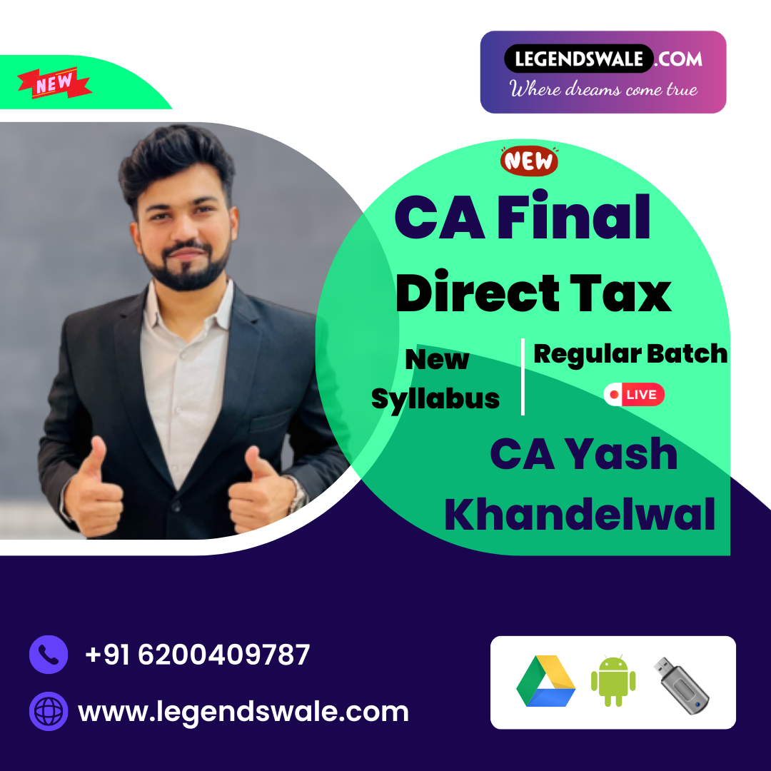 CA Final New Syllabus Direct Tax Regular Live Batch By CA Yash Khandelwal