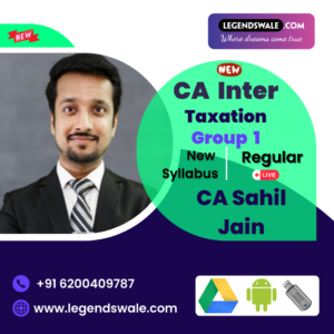 CA Inter New Syllabus Taxation Regular Batch By CA Sahil Jain