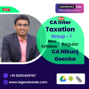 CA Inter New Syllabus Taxation Regular Batch By CA Nikunj Goenka