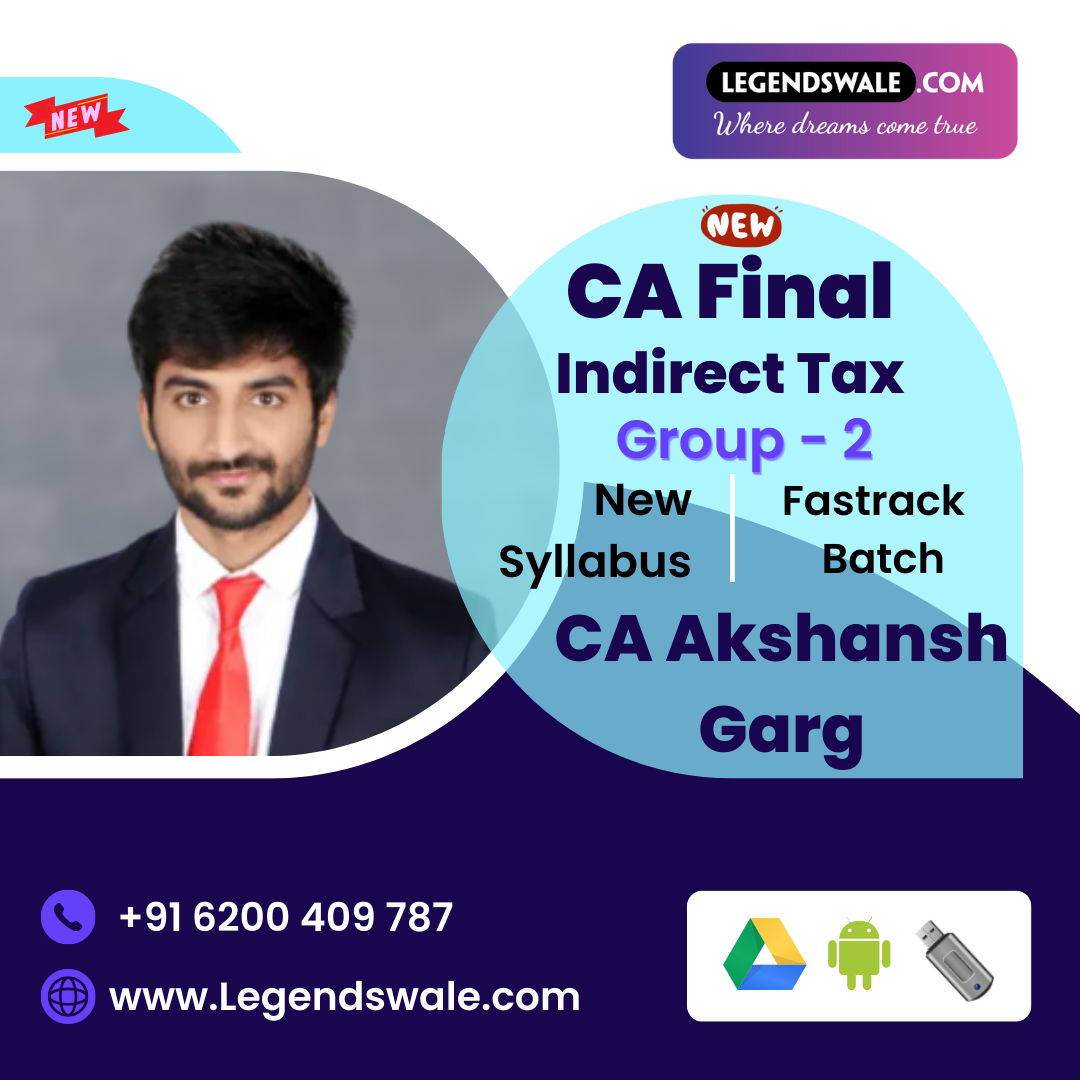 CA Final New Syllabus Indirect Tax Fastrack Batch Batch By CA Akshansh Garg