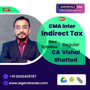 CMA Inter New Syllabus GST Regular Live Batch By CA Vishal Bhattad