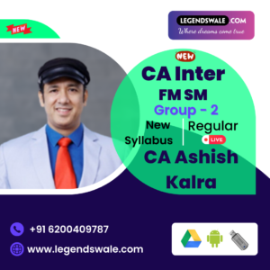 CA Inter New Syllabus FM SM Regular Batch By CA Ashish Kalra