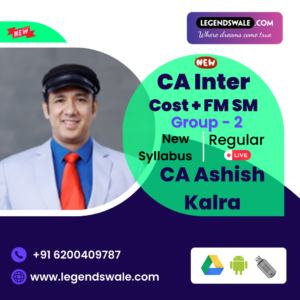 CA Inter New Syllabus Combo Cost & Management Accounting + FM SM Regular Batch By CA Ashish Kalra
