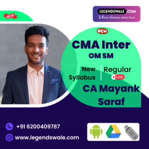 CMA Inter New Syllabus OM SM Regular Batch By CA Mayank Saraf