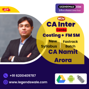 CA Inter New Syllabus Combo Costing & FM SM Fastrack Batch By CA Namit Arora