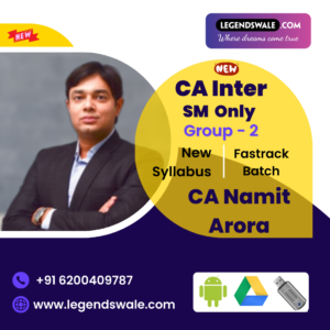 CA Inter New Syllabus SM Fastrack Batch By CA Namit Arora