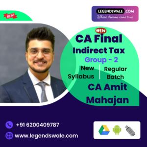 CA Final New Syllabus Indirect Tax Regular Batch By CA Amit Mahajan