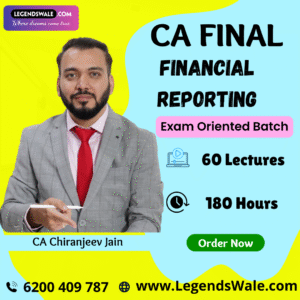CA Final New Syllabus Financial Reporting FR Exam Oriented Batch By CA Chiranjeev Jain