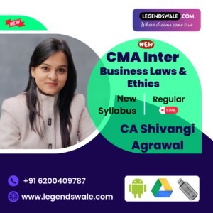CMA Inter New Syllabus Business Laws & Ethics Regular Batch By CA Shivangi Agrawal