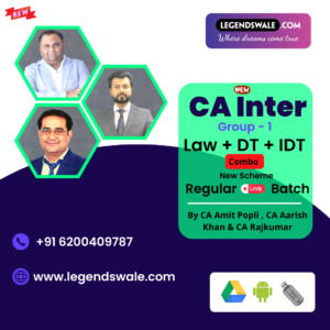 CA Inter New Scheme Combo Corporate & Other Laws & Taxation Regular Live Batch By CA Amit Popli , CA Aarish Khan & CA Raj Kumar