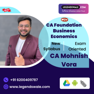 CA Foundation New Syllabus Business Economics Exam Oriented Batch By CA Mohnish Vora