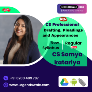 CS Professional New Syllabus Drafting, Pleadings and Appearances Regular Batch By CS Somya Kataria